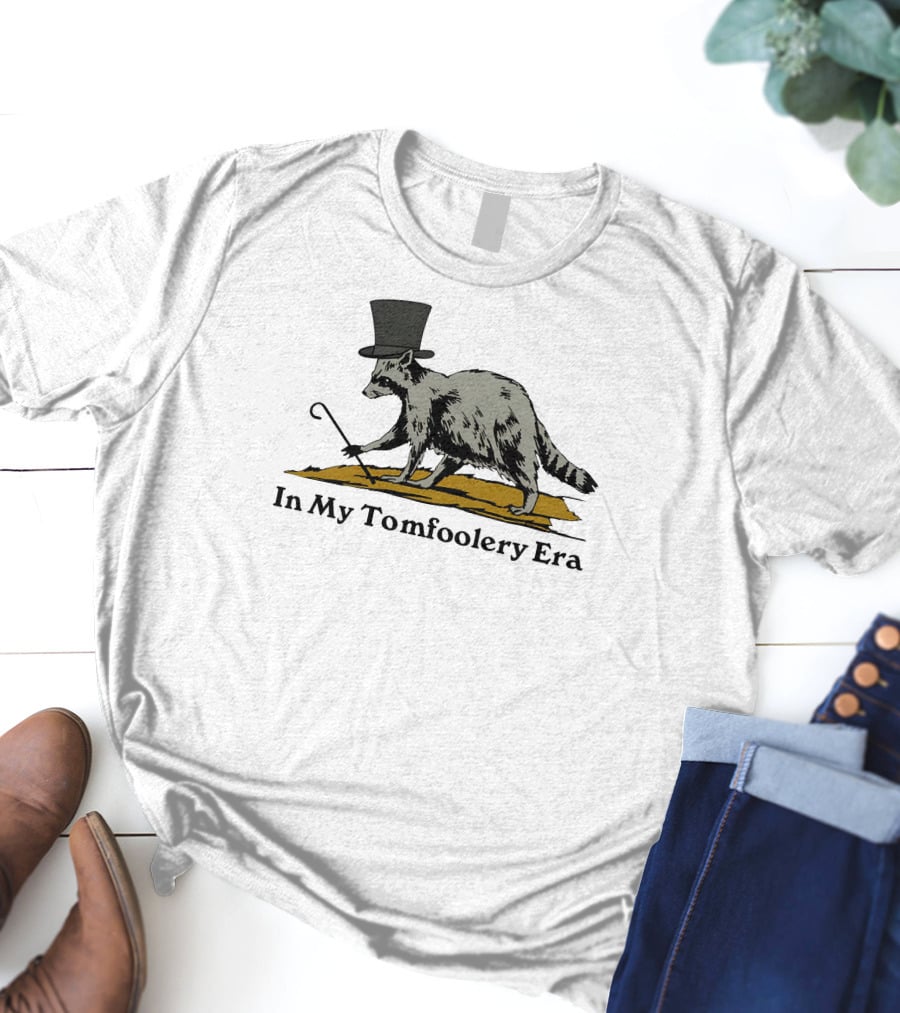 Shithead Steve Store Raccoon Top Hat Cane In My Tomfoolery Era T-Shirt