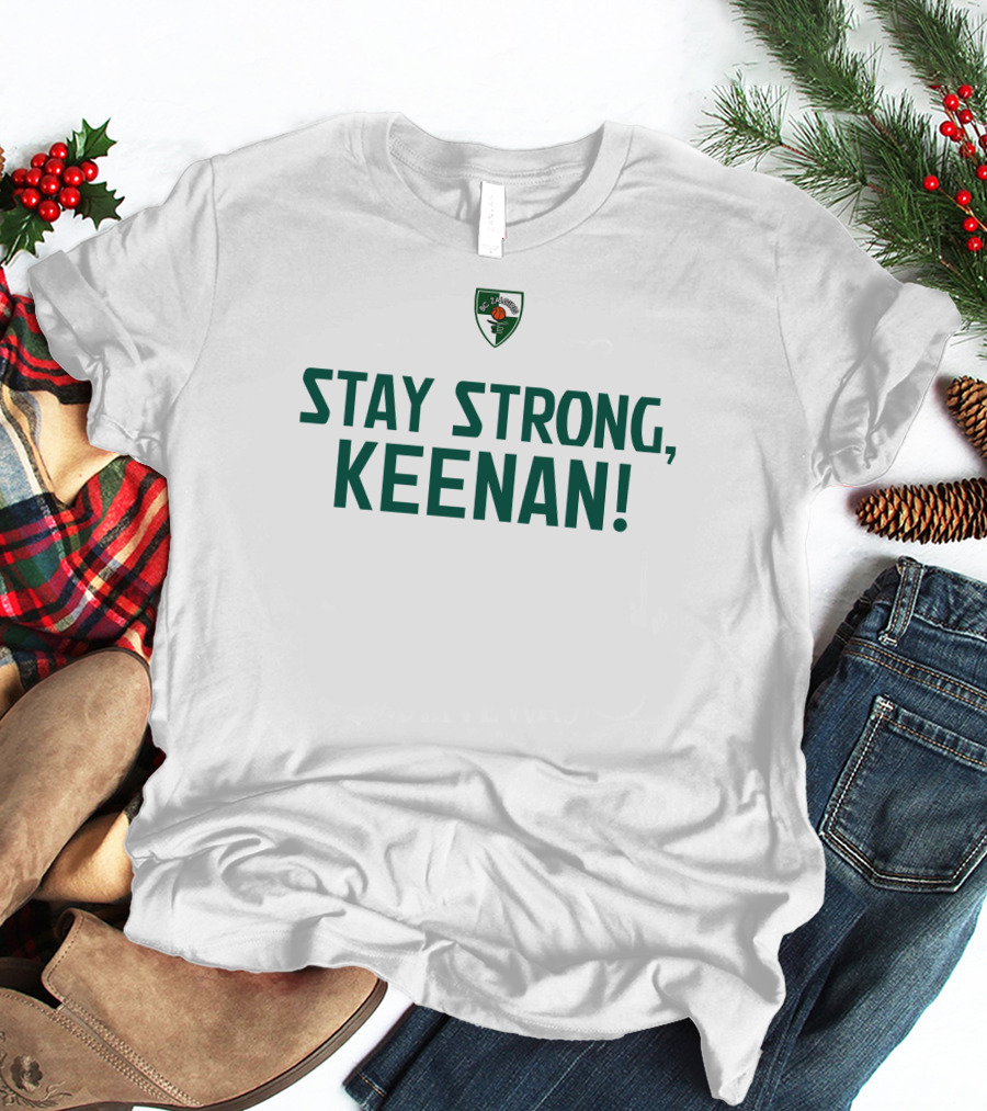 Stay Strong Keenan Zalgiris Kaunas Basketball Support T-Shirt