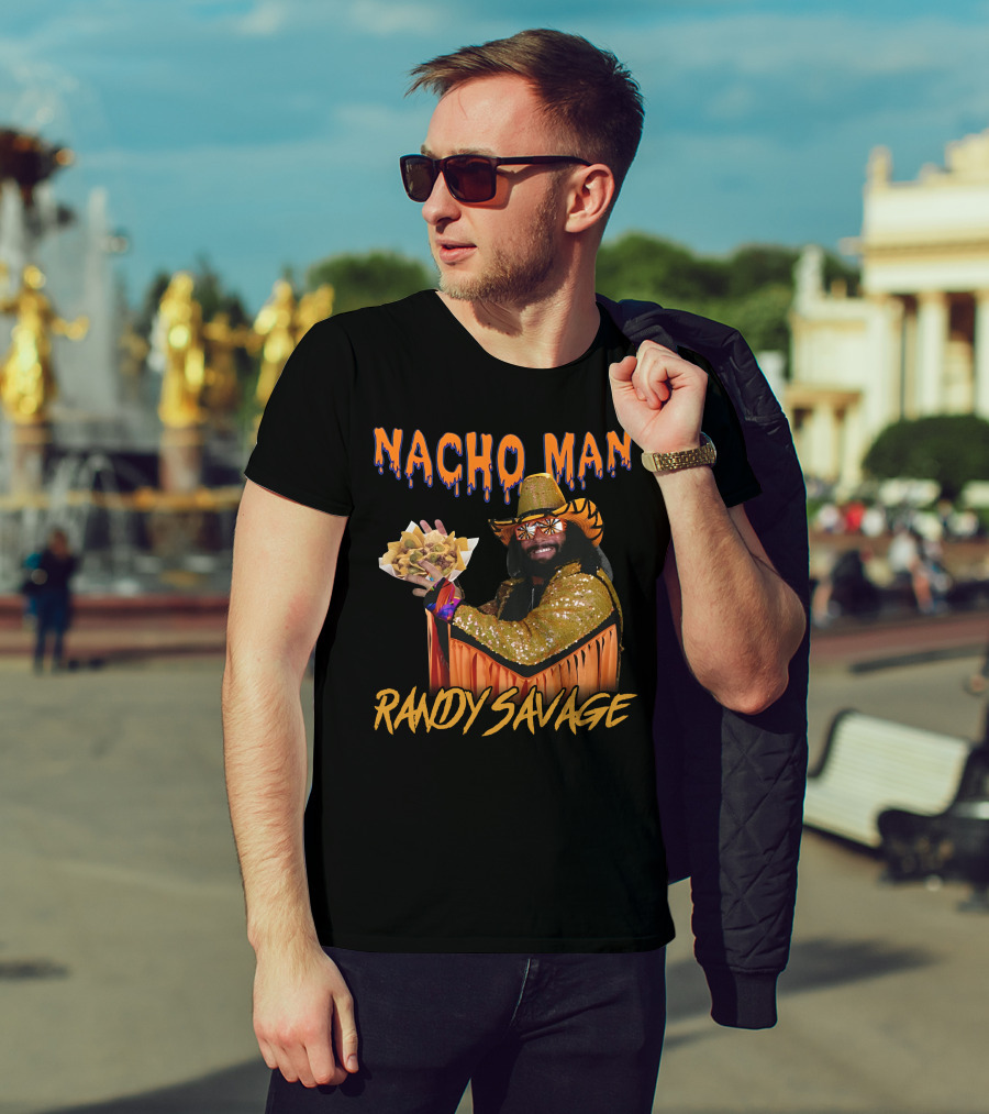 Nacho Man Randy Savage Wrestling Icon Holding Nachos Shirts That Go Hard T-Shirt