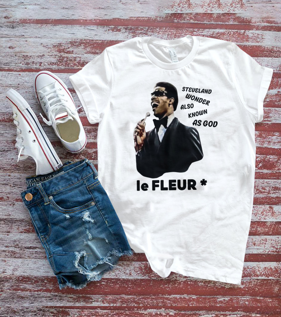Steveland Wonder Also Known As God Le Fleur T-Shirt