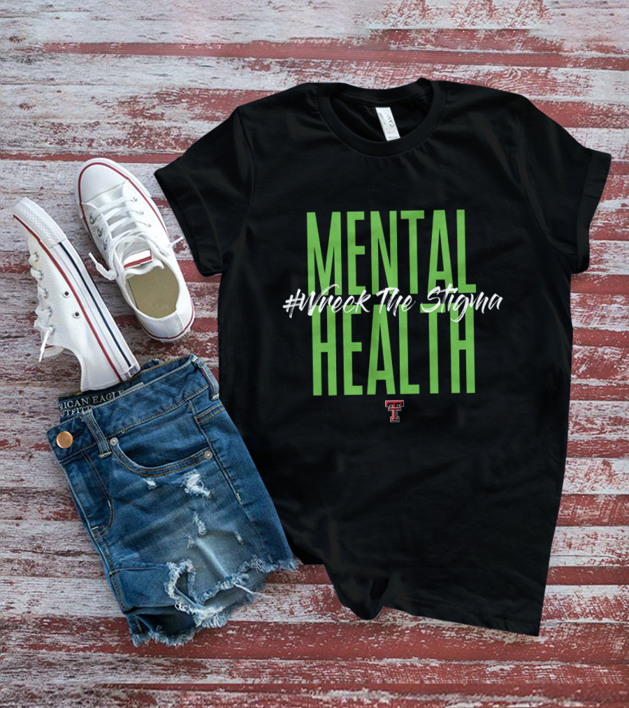 Mental Health #Wreck The Stigma Texas Tech T-Shirt
