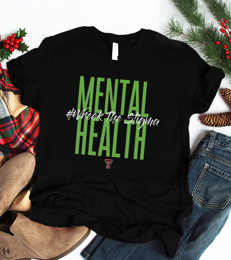 Mental Health #Wreck The Stigma Texas Tech T-Shirt