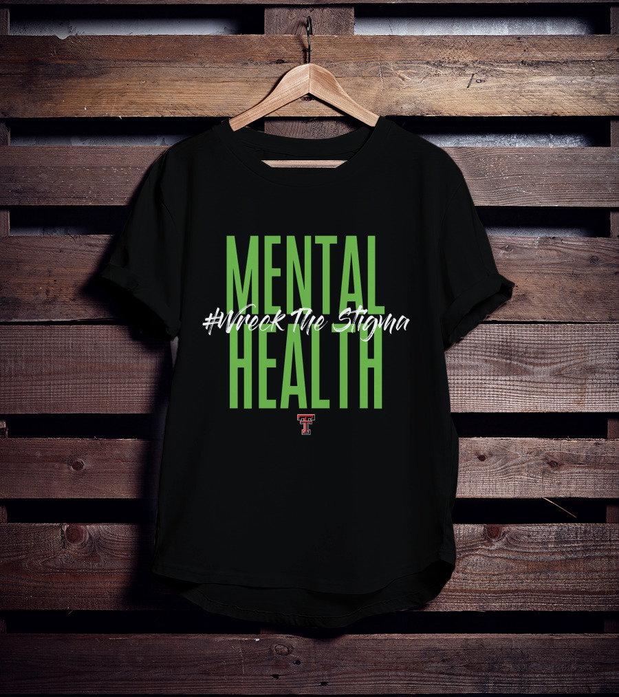 Mental Health #Wreck The Stigma Texas Tech T-Shirt