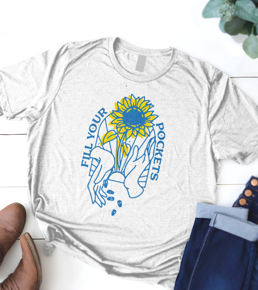 Sunflower Fill Your Pockets Hands And Seeds T-Shirt
