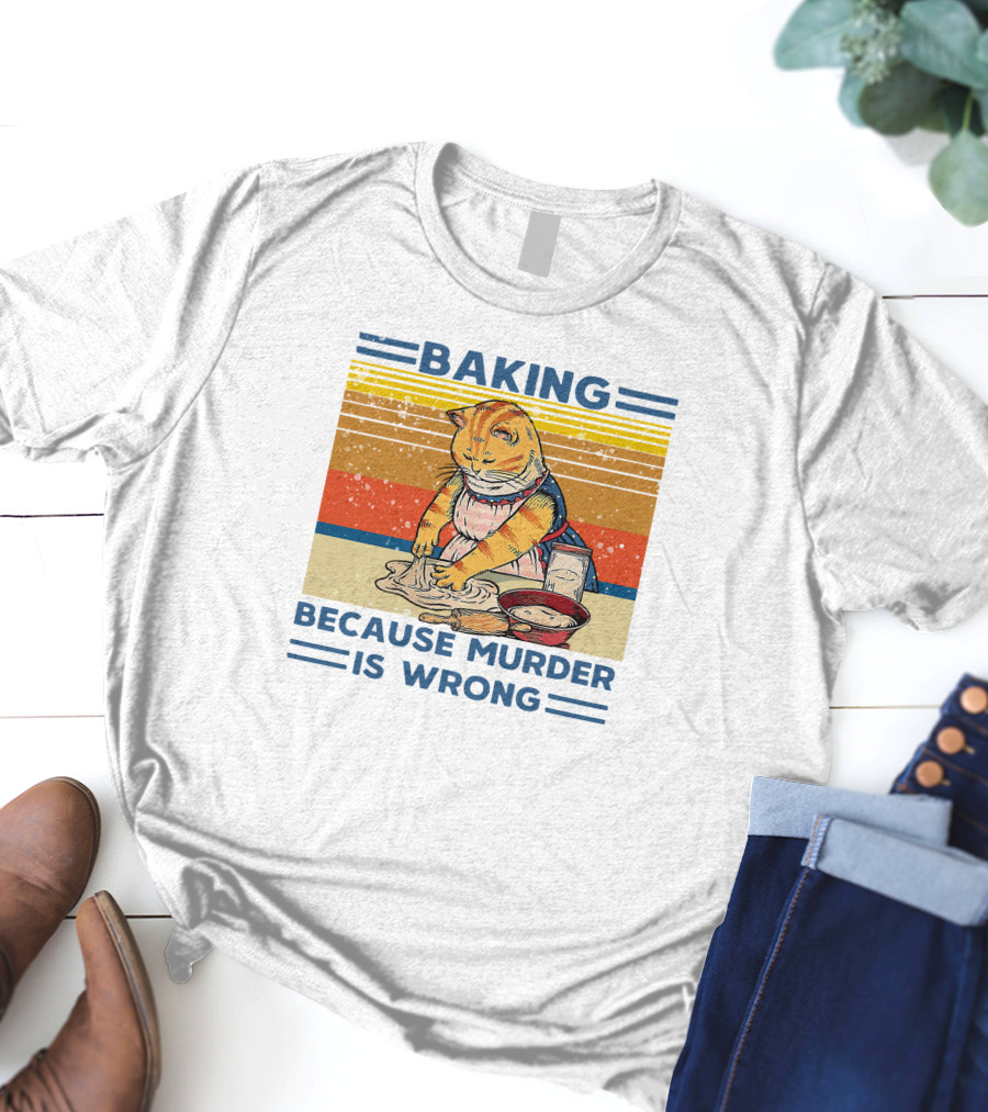 Baking Because Murder Is Wrong Cat Retro Style Nigel Simmonds T-Shirt