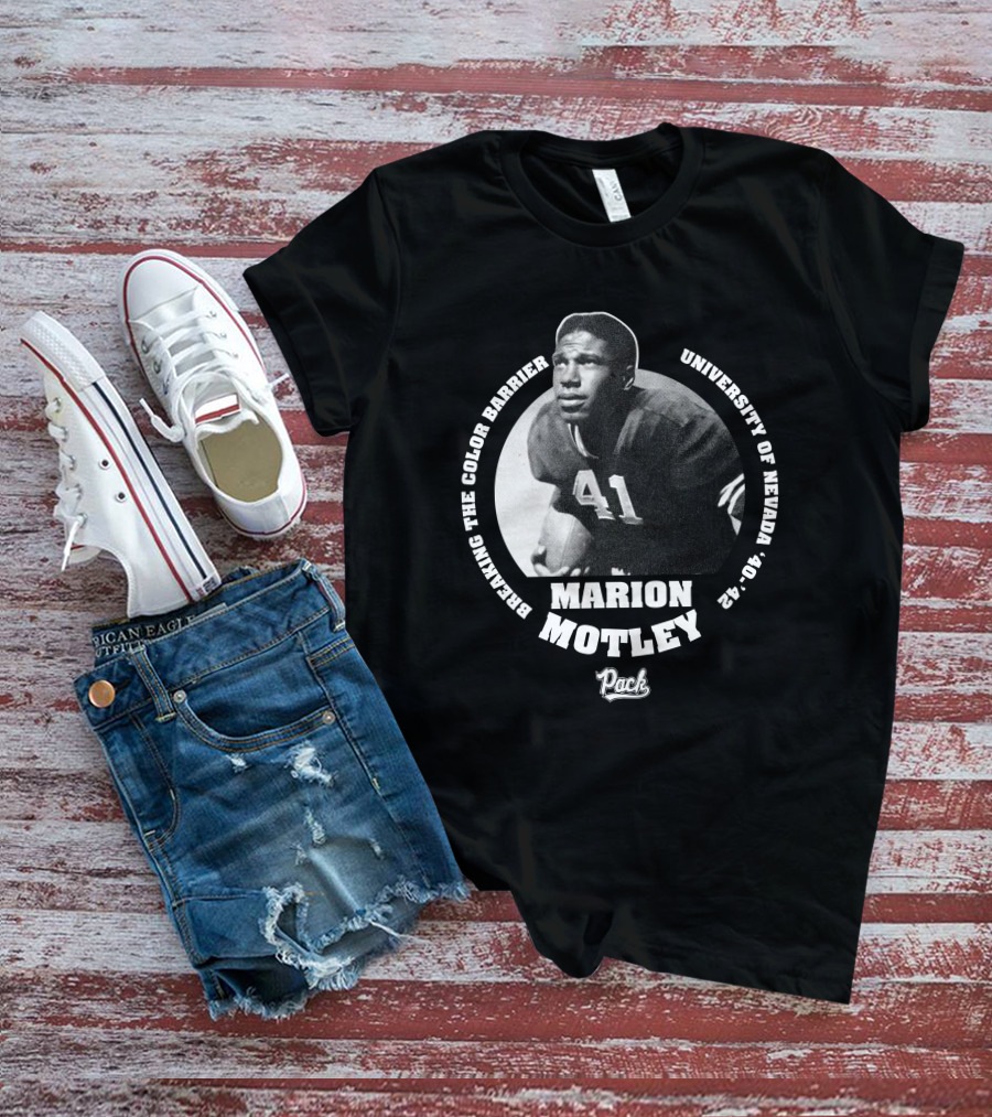 Breaking The Color Barrier Marion Motley University Of Nevada Football Pack T-Shirt