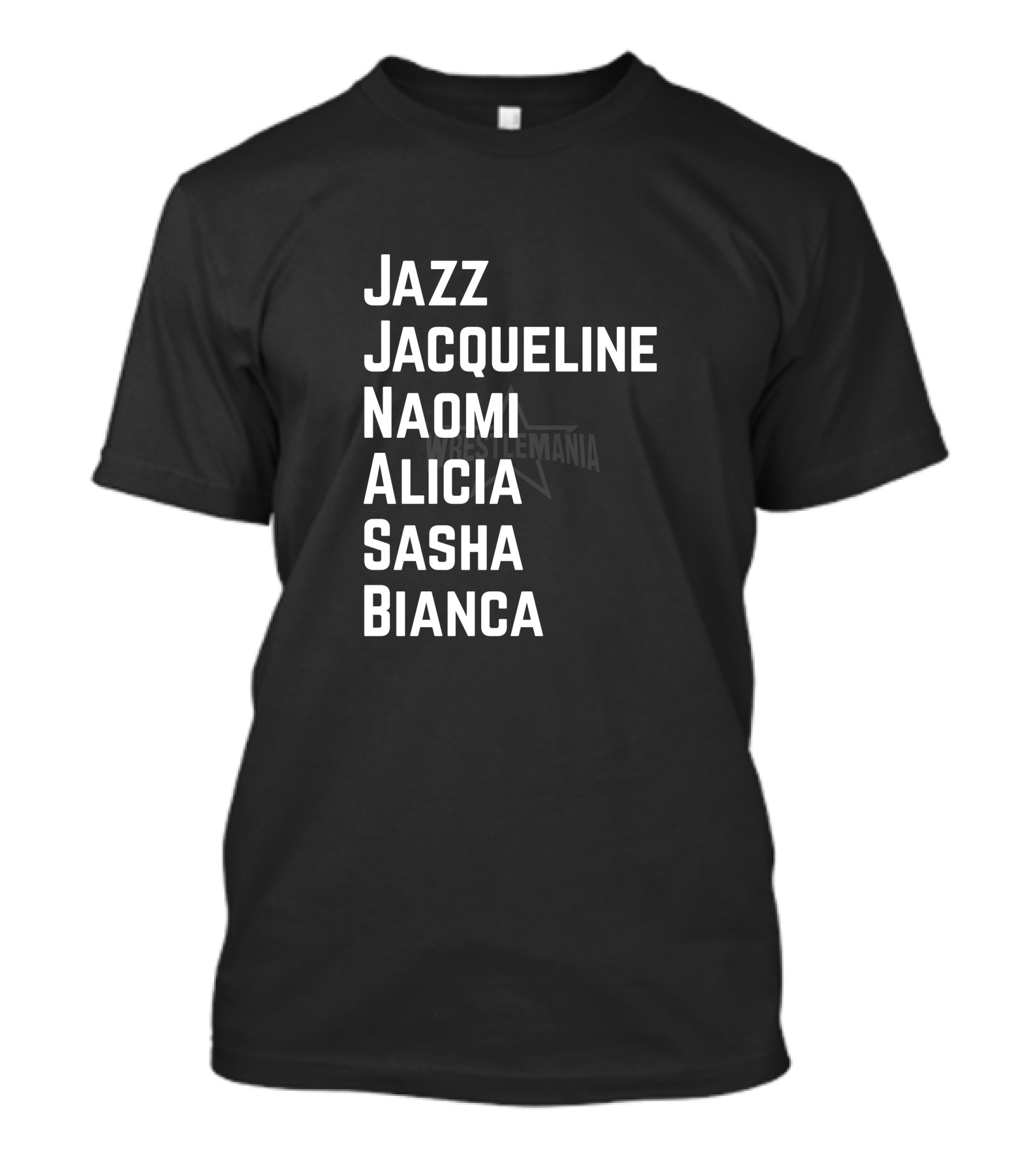 WrestleMania Week Jazz Jacqueline Naomi Alicia Sasha Bianca T-Shirt