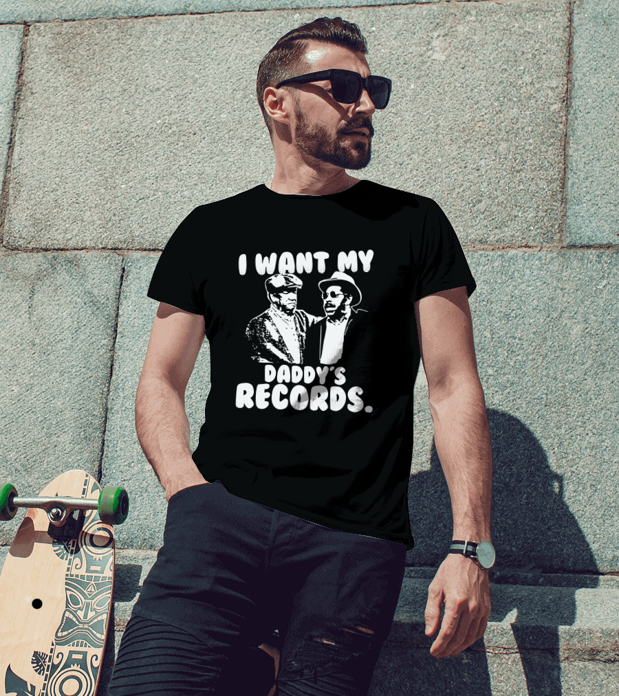 Sanford And Son I Want My Daddy's Records Retro TV Show Iconic Scene T-Shirt