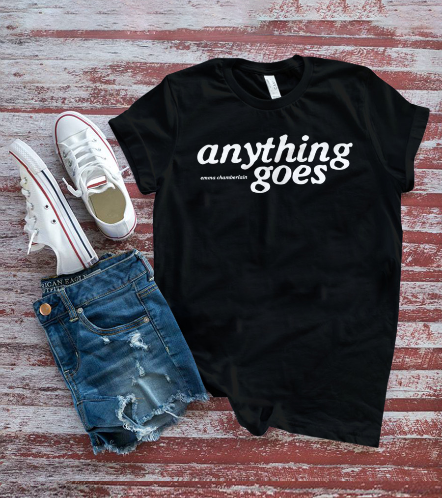 Anything Goes Emma Chamberlain Merch T-Shirt