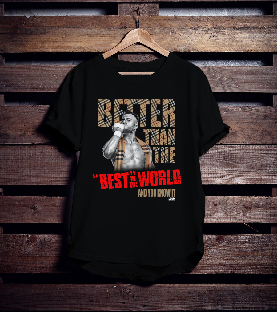 MJF Better Than The Best In The World And You Know It AEW T-Shirt
