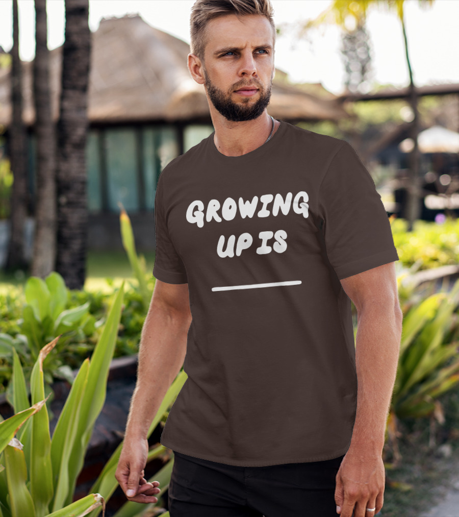 GROWING UP IS RUEL MERCH T-Shirt