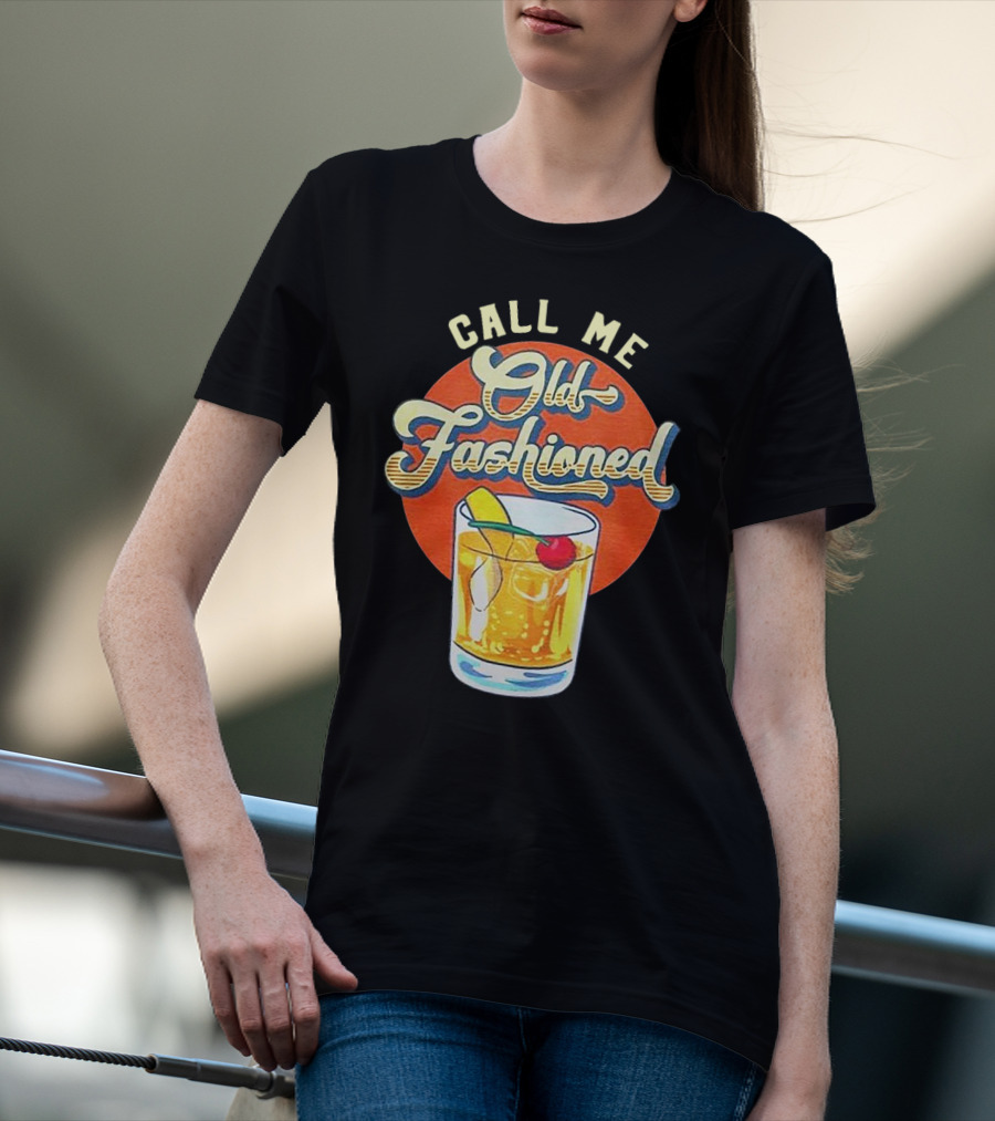 Call Me Old Fashioned Cocktail Retro Drink T-Shirt