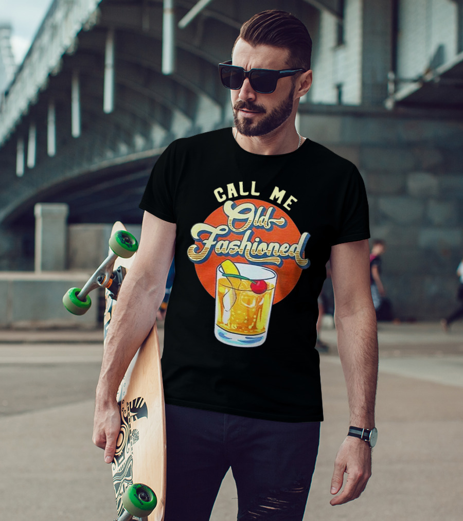 Call Me Old Fashioned Cocktail Retro Drink T-Shirt