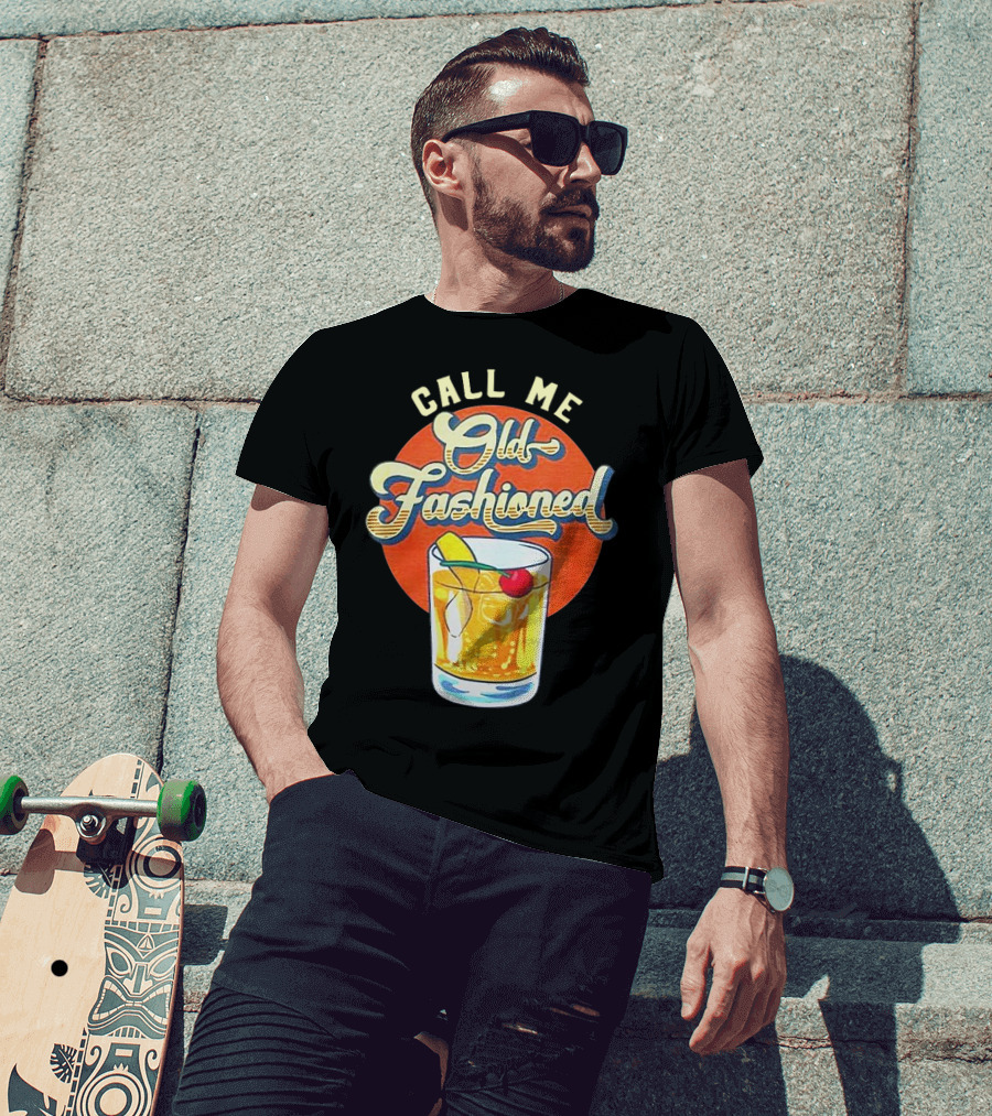 Call Me Old Fashioned Cocktail Retro Drink T-Shirt