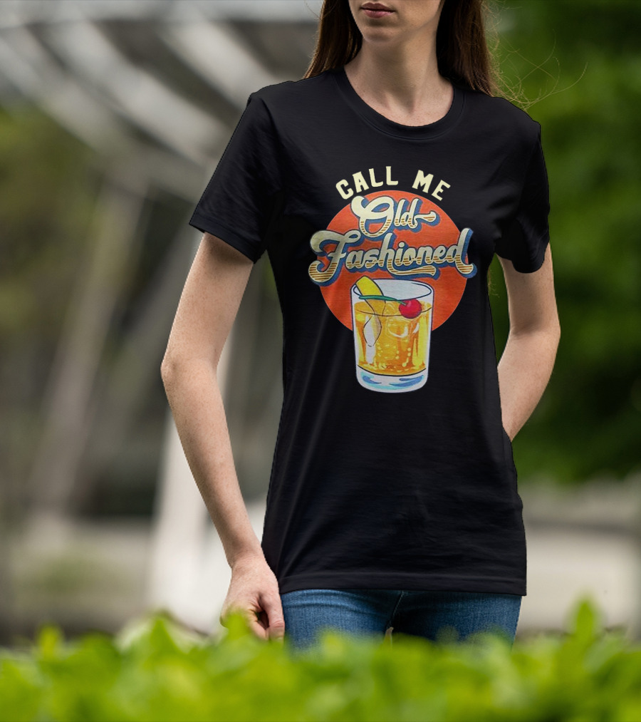 Call Me Old Fashioned Cocktail Retro Drink T-Shirt