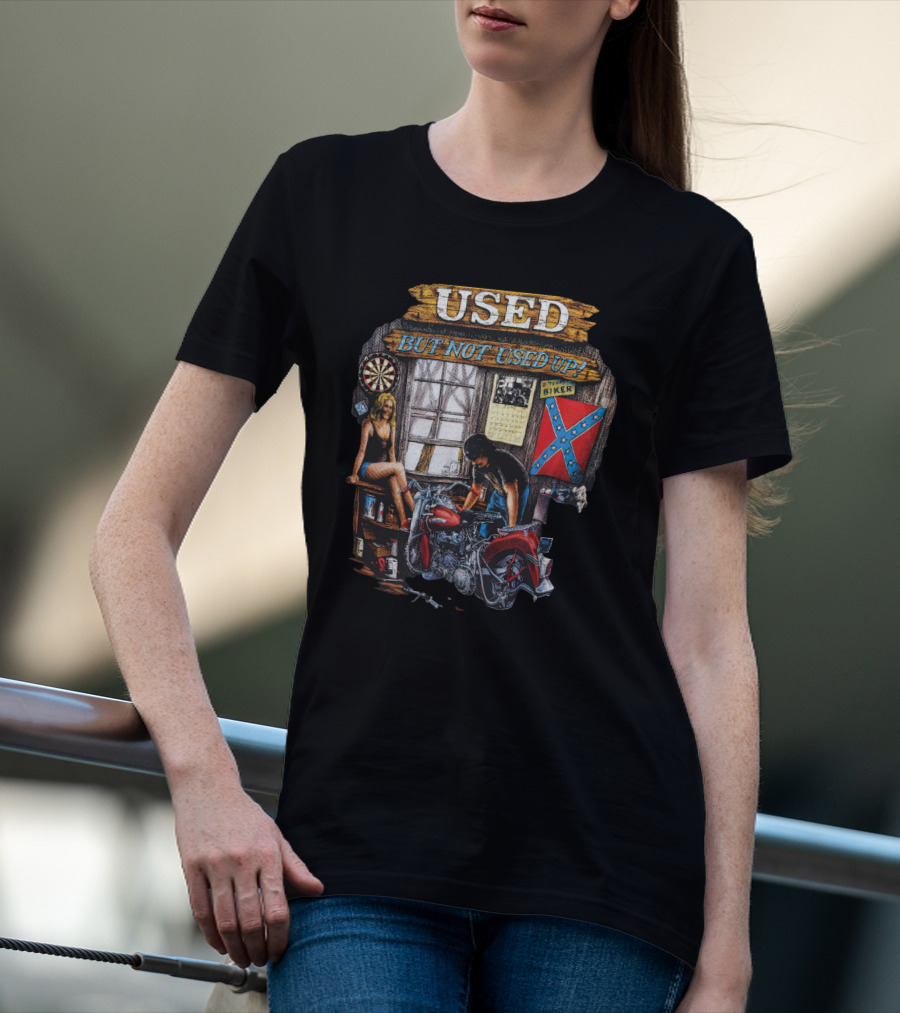 Used But Not Used Up Biker T-Shirt
