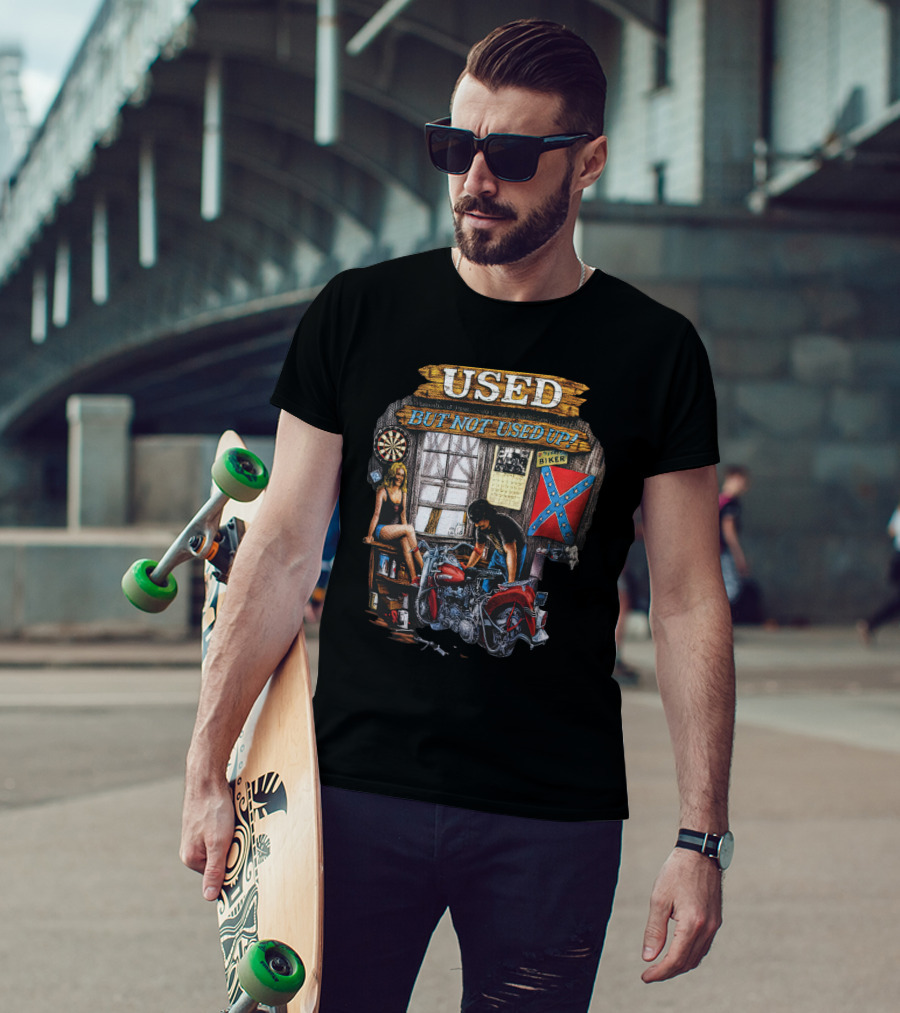 Used But Not Used Up Biker T-Shirt