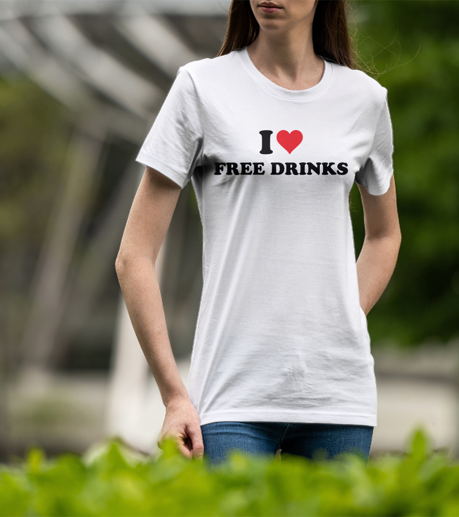 I Heart Free Drinks T-Shirt