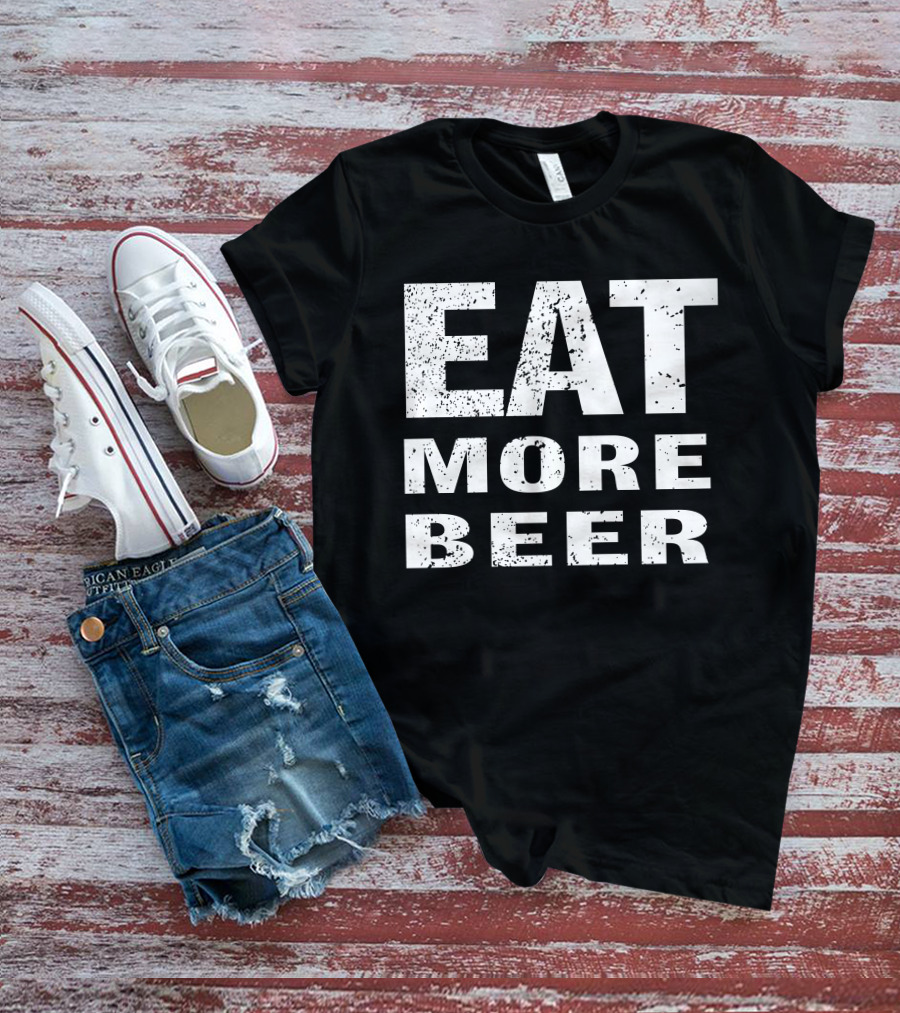 EAT MORE BEER Rusty Grunge T-Shirt