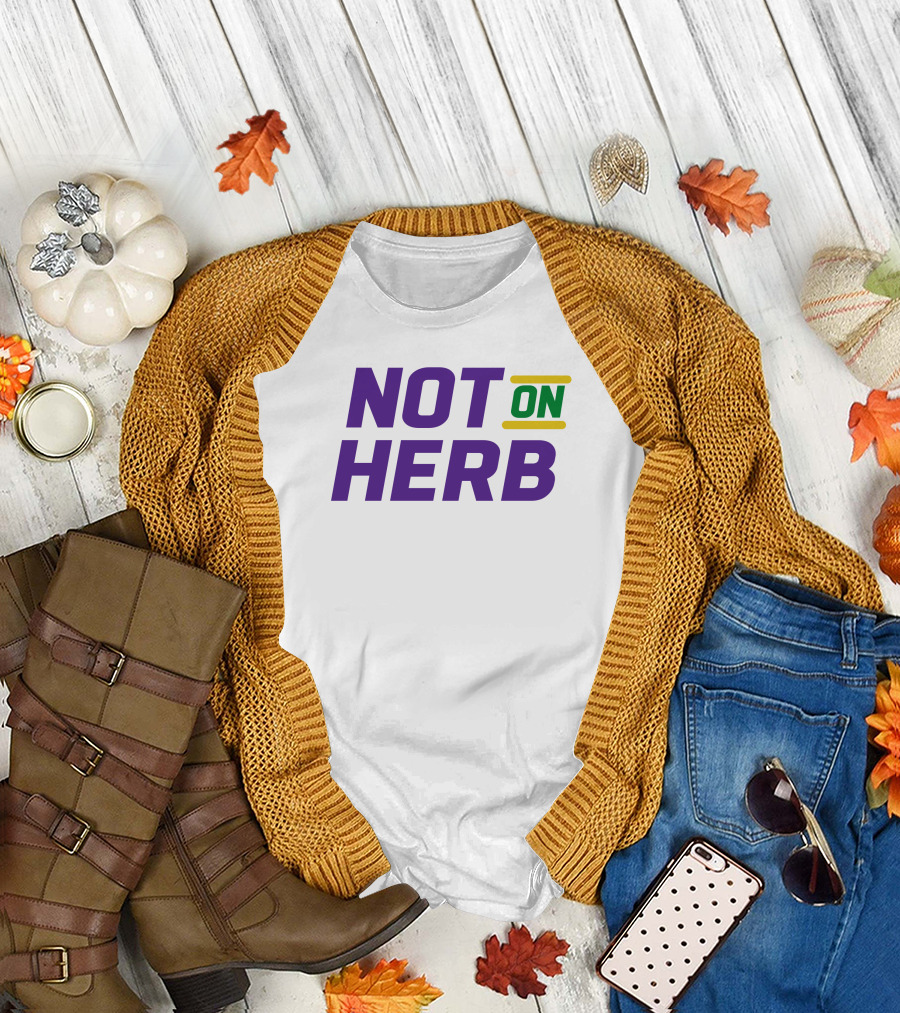 Not On Herb NFL Playoffs Football Culture T-Shirt