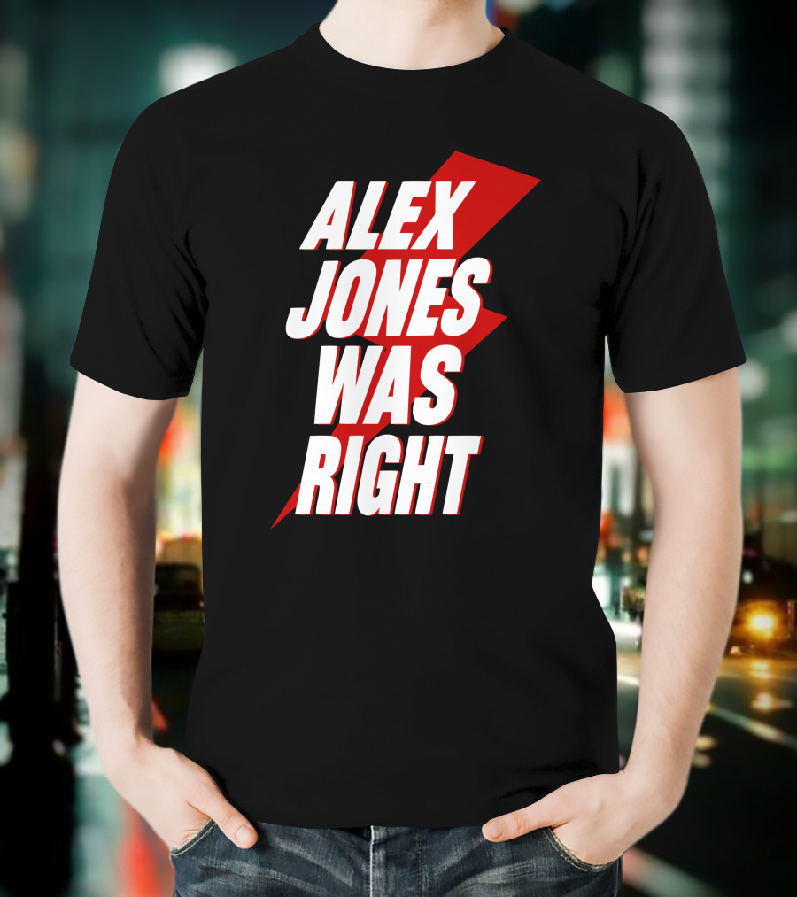 Justin Andersch Alex Jones Was Right Bold Red Lightning Bolt T-Shirt