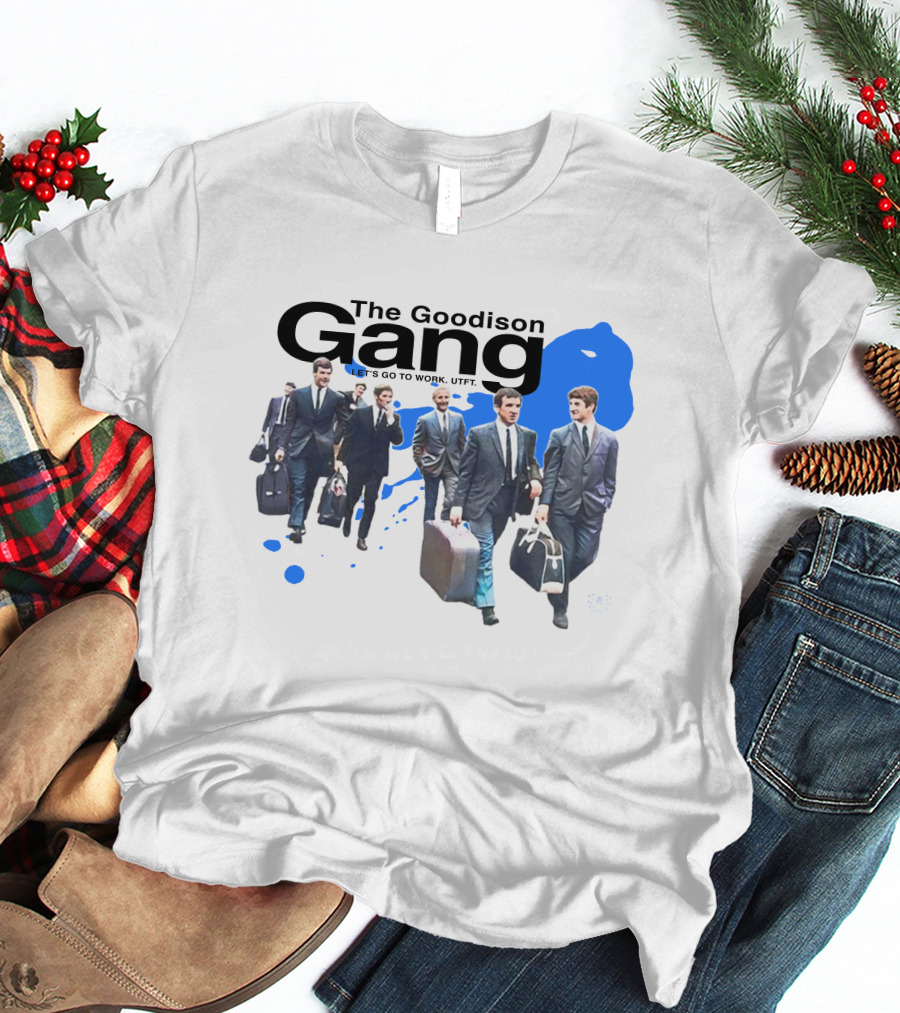 The Goodison Gang Let's Go To Work UTFT Toffee TV Merch T-Shirt