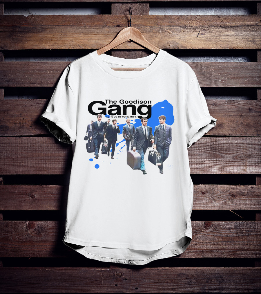 The Goodison Gang Let's Go To Work UTFT Toffee TV Merch T-Shirt