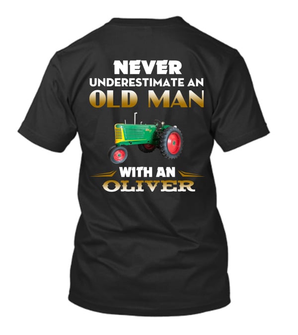 Never Underestimate An Old Man With An Oliver 77 Row Crop T-Shirt