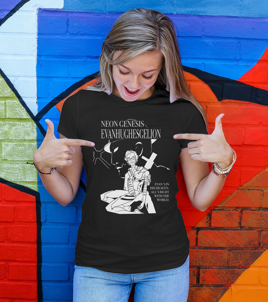 NEON GENESIS EVANHUGHESGELION EVAN'S IN HIS HEAVEN, ALL'S RIGHT WITH THE WORLD T-Shirt
