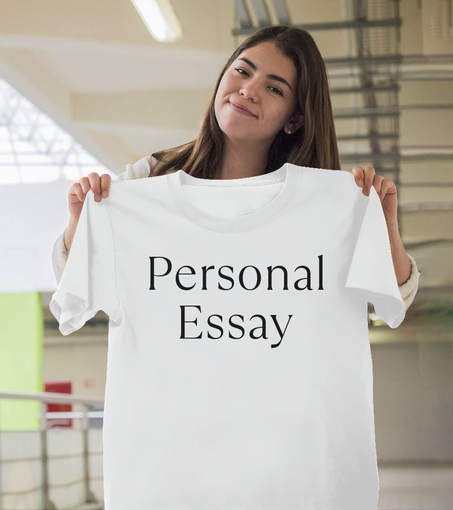 Personal Essay Witty T-Shirt