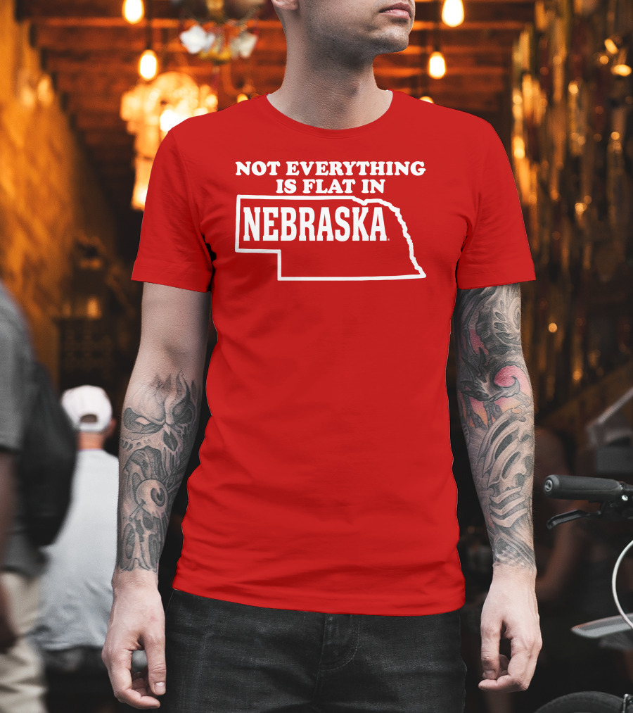 Deb Loves Deplorables Not Everything Is Flat In Nebraska Map T-Shirt