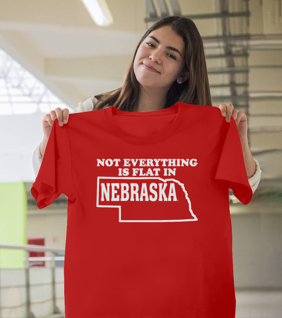 Deb Loves Deplorables Not Everything Is Flat In Nebraska Map T-Shirt