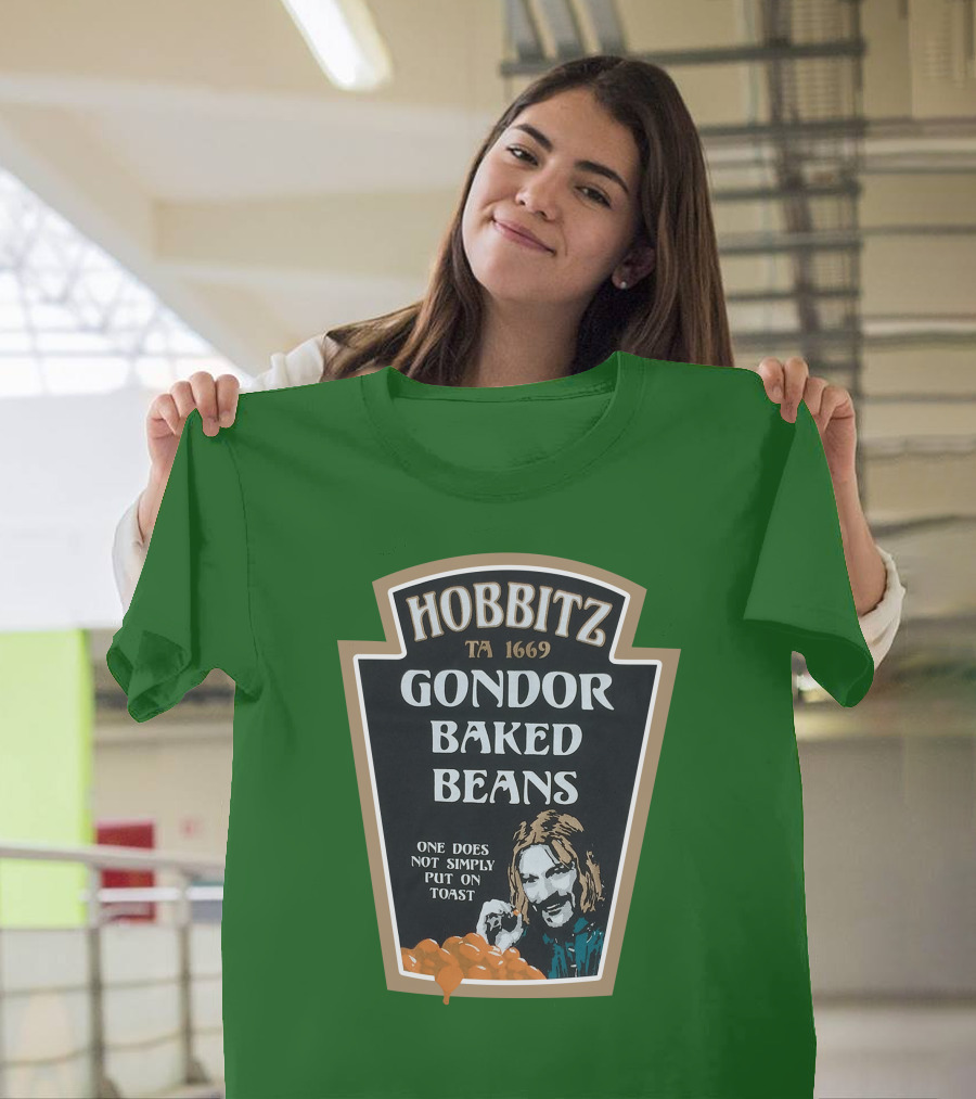 Hobbitz Gondor Baked Beans One Does Not Simply Put On Toast T-Shirt