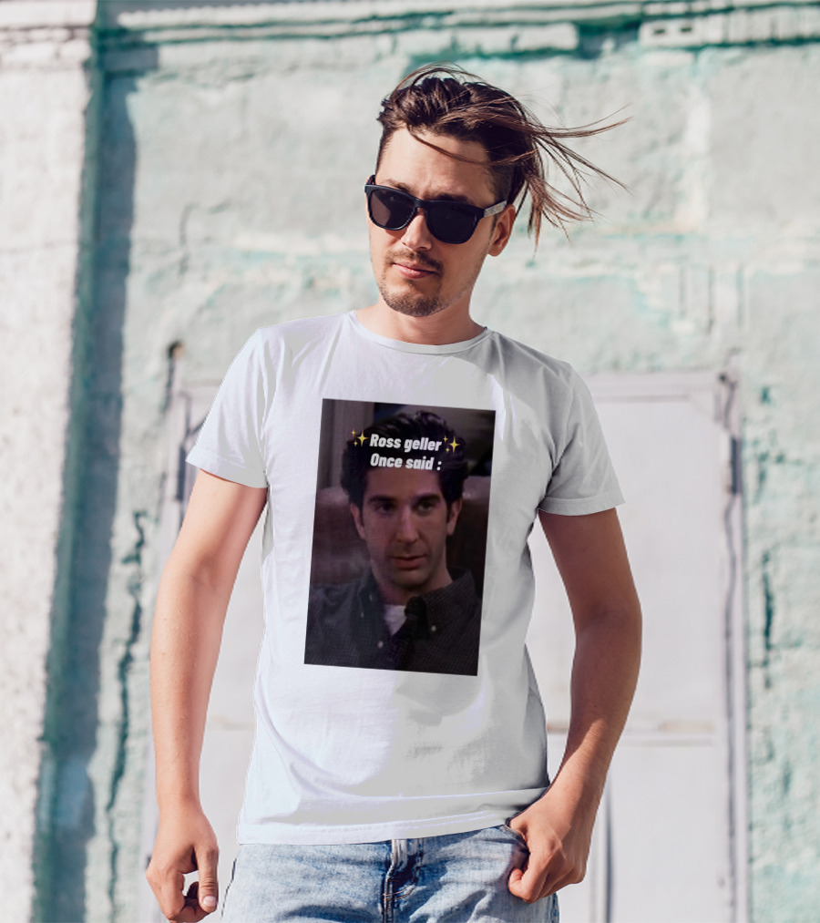 Ross Geller Once Said Iconic Comedy Quote With Sparkle T-Shirt
