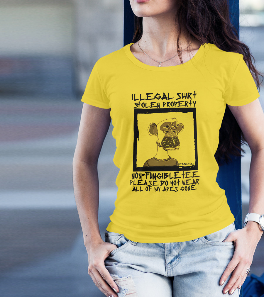 Illegal Stolen Property Non-Fungible Tee Please Do Not Wear All Of My Apes Gone T-Shirt