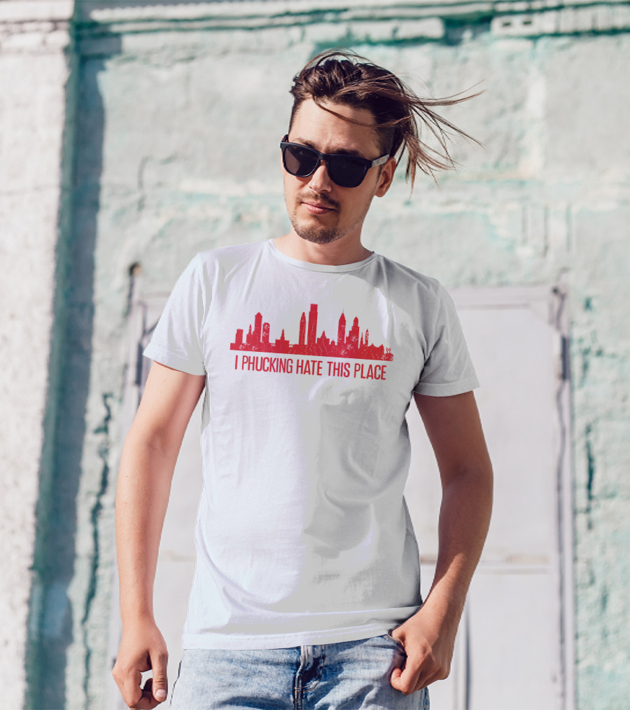 I Phucking Hate This Place Urban Skyline T-Shirt