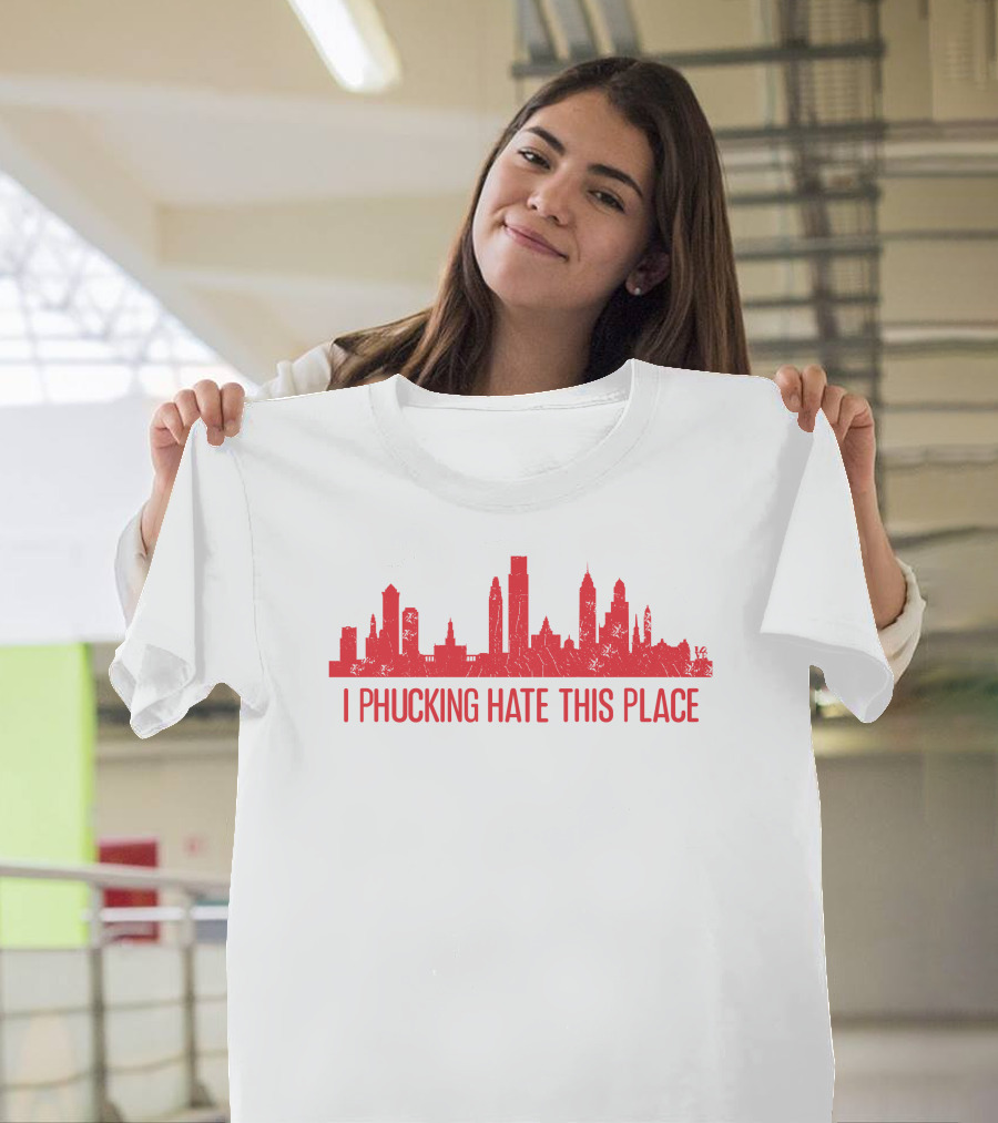 I Phucking Hate This Place Urban Skyline T-Shirt