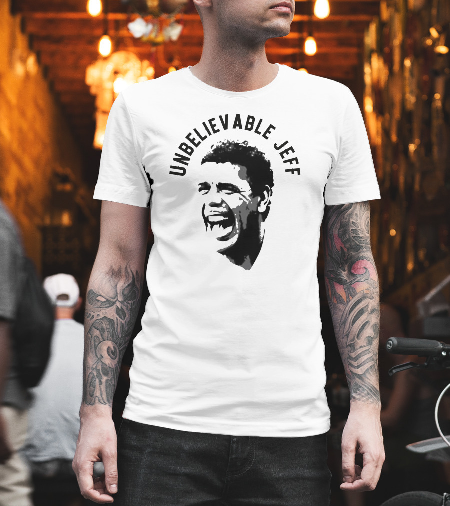 Unbelievable Jeff Iconic Laughing Face T-Shirt