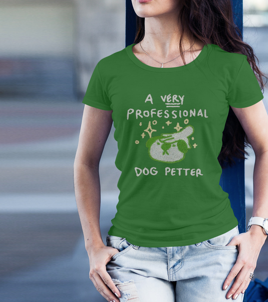 A Very Professional Dog Petter T-Shirt