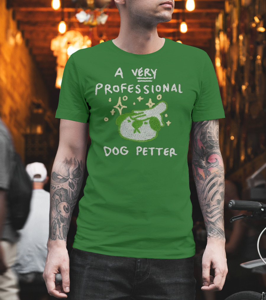 A Very Professional Dog Petter T-Shirt
