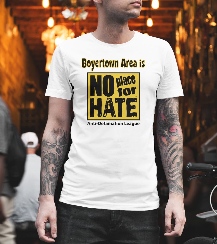 Boyertown Area Is No Place For Hate Anti-Defamation League T-Shirt