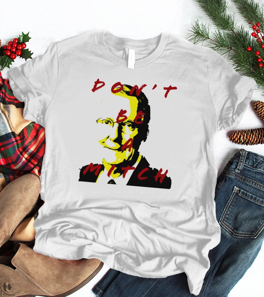 Don't Be A Mitch Pop T-Shirt