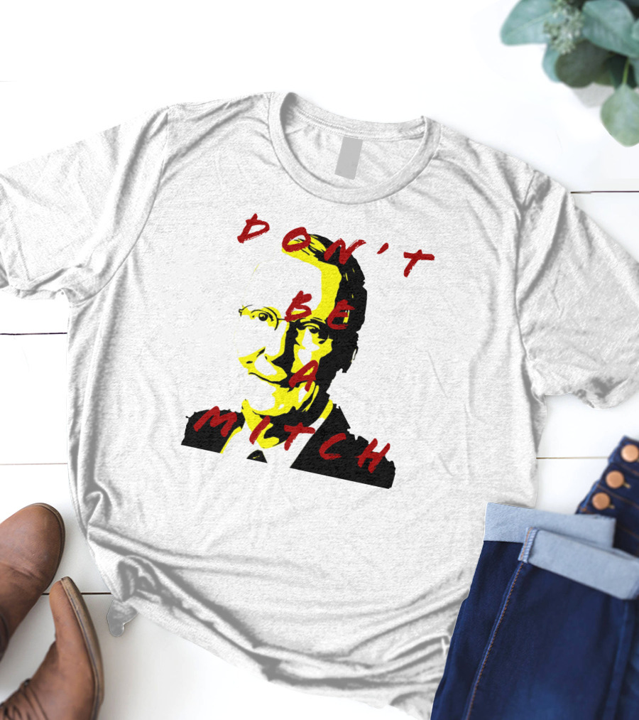 Don't Be A Mitch Pop T-Shirt