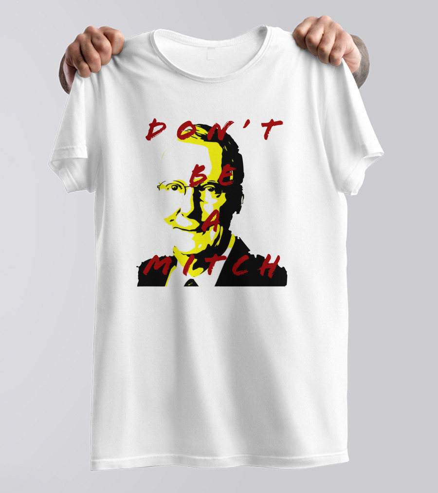 Don't Be A Mitch Pop T-Shirt