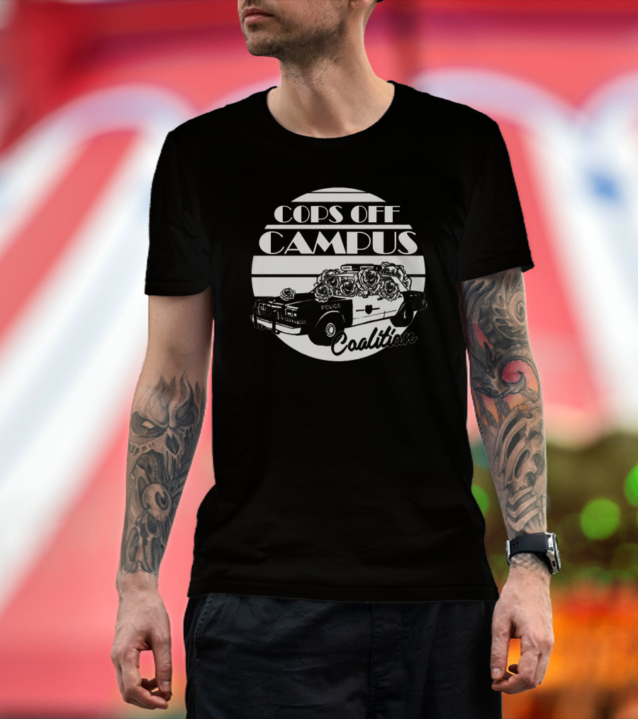 Cops Off Campus Coalition Police Car With Roses T-Shirt