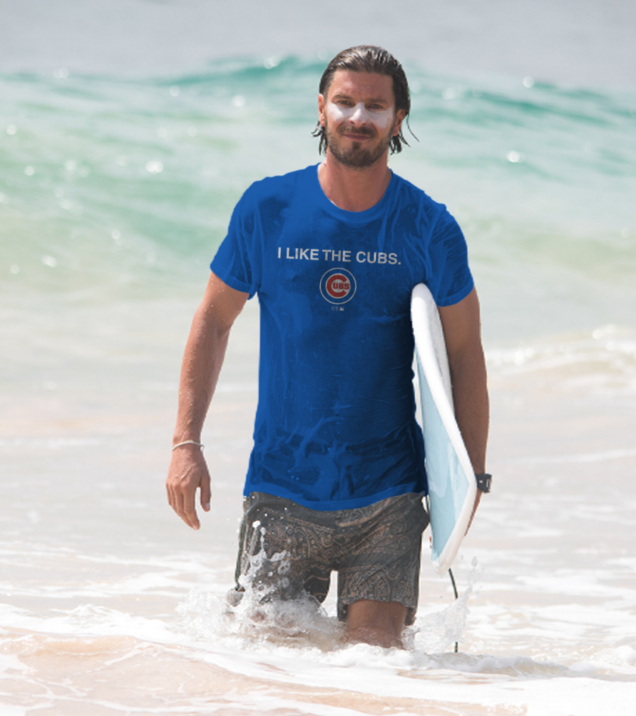 I Like The Cubs MLB T-Shirt