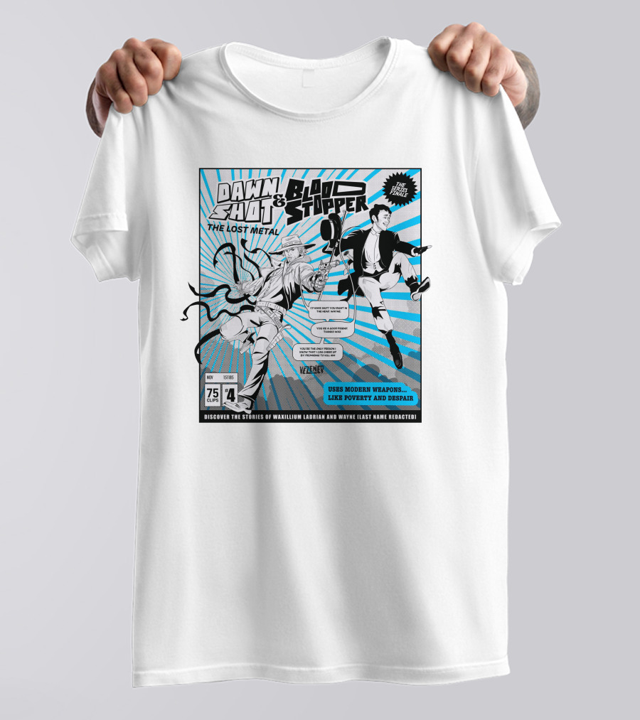 Dawn Shot And Blood Stopper The Lost Metal Comic Stories Of Waxillium Ladrian And Wayne Uses Modern Weapons Like Poverty And Despair T-Shirt