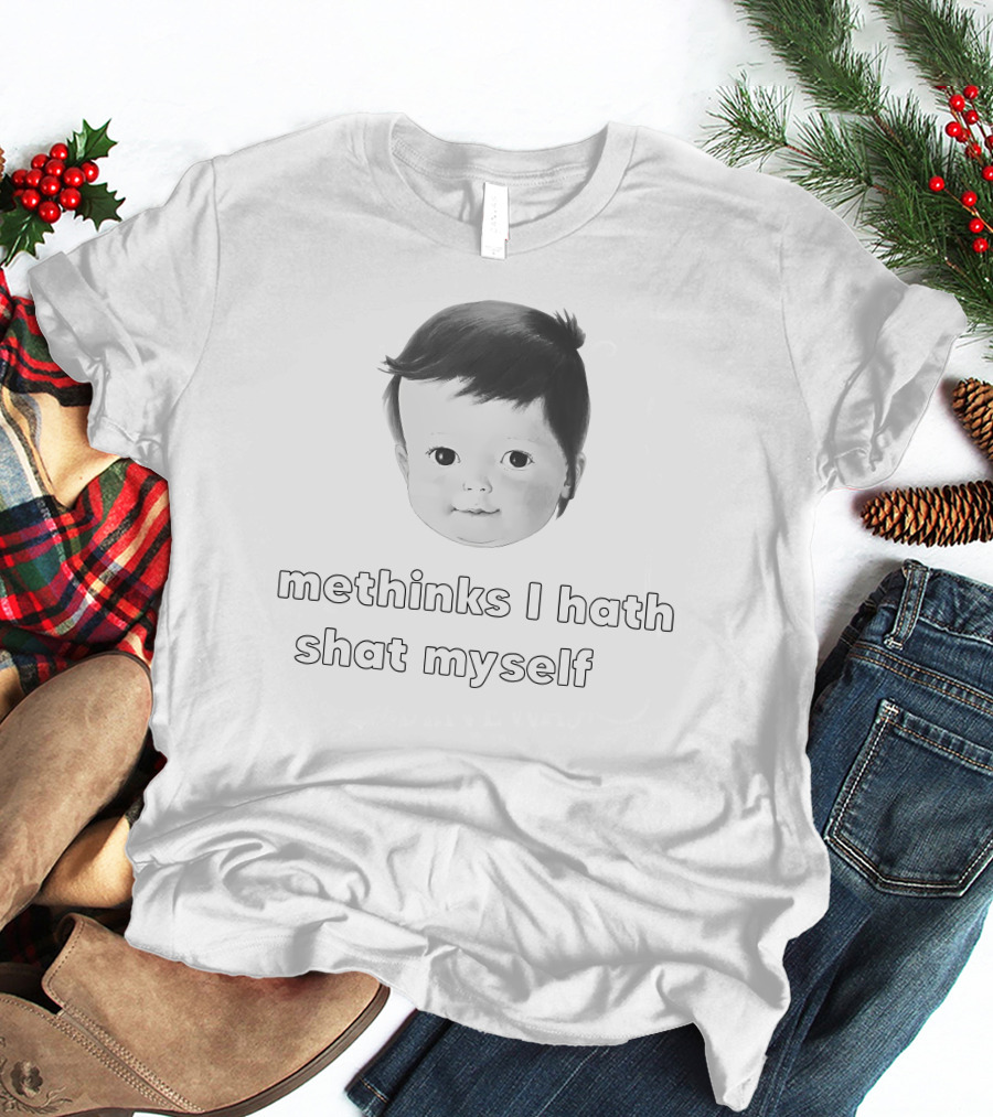 Methinks I Hath Shat Myself Baby Face Retro Humor T-Shirt