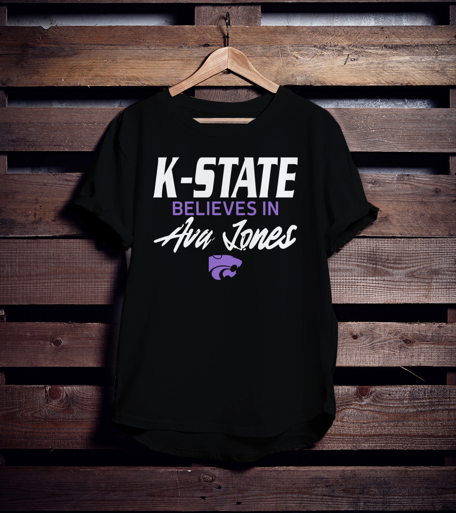 K-State Believes In Ava Jones Wildcats T-Shirt