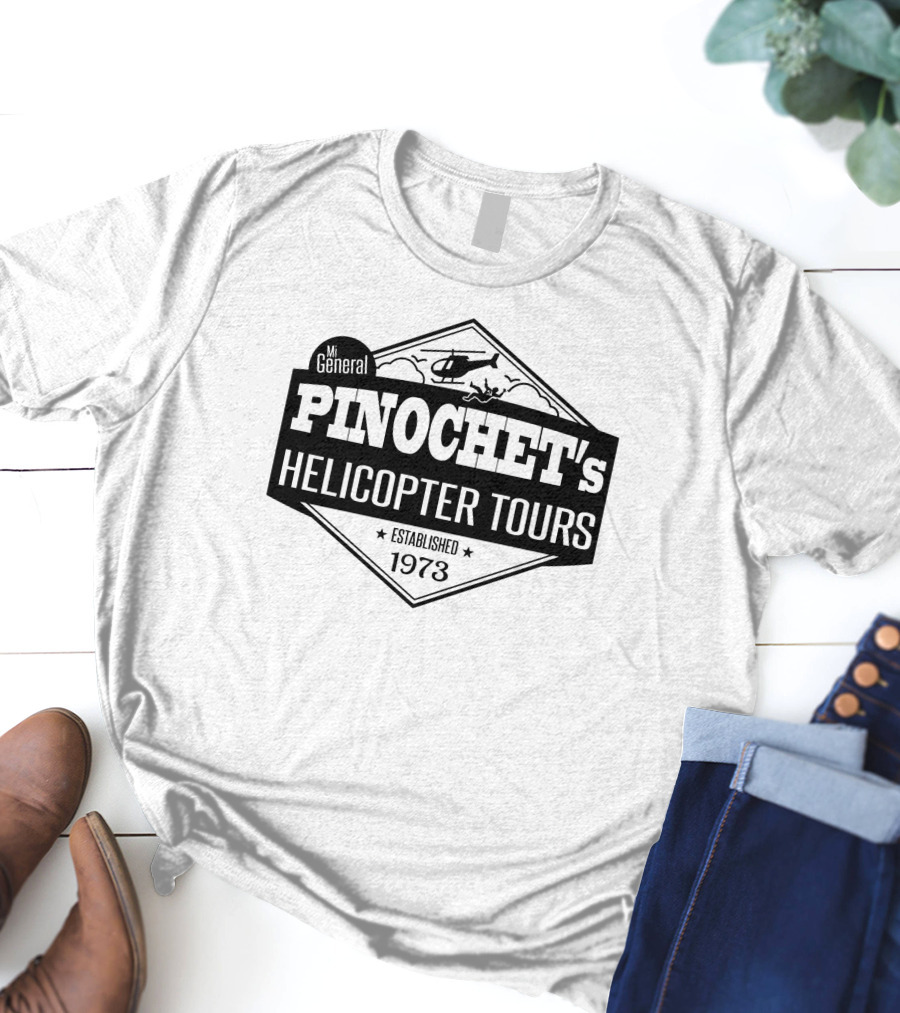 Mi General Pinochet's Helicopter Tours Established 1973 Vintage Emblem T-Shirt